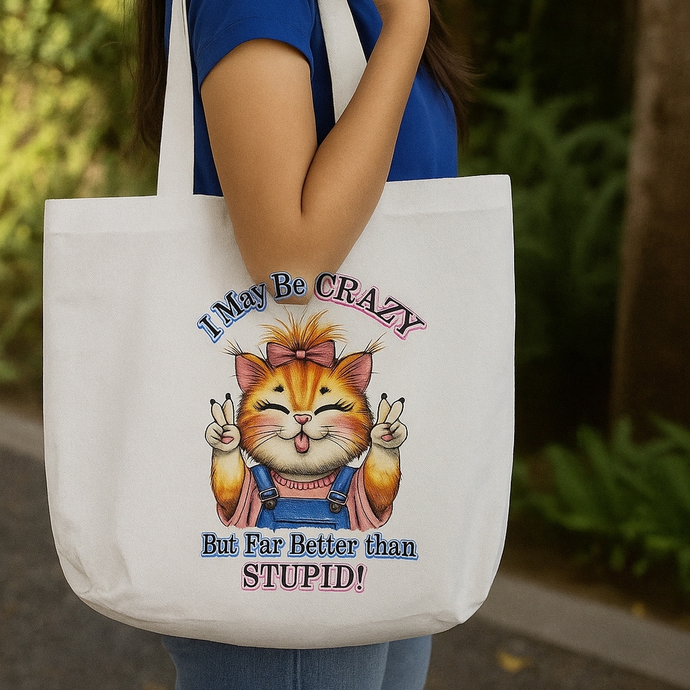😺 Funny Cat Tote Bag – “I May Be Crazy” Quote | Crazy Cat Lady Gift Canvas